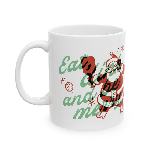 Eat, Dink and Be Merry Mug